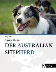 Unser Hund - Der Australian Shepherd